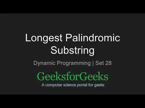 Longest Palindromic Substring | GeeksforGeeks