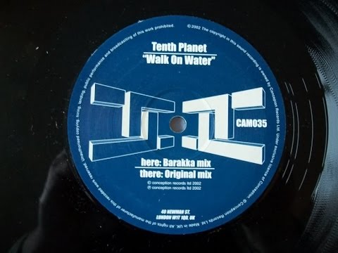 Tenth Planet - Walk On Water (Barraka Remix) [2002]