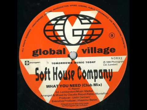 SOFT HOUSE COMPANY - What You Need (Club Mix)