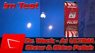 Auto polieren per Hand Anleitung WUNSCHPRODUKT-TEST: Dr. Wack - A1 ULTIMA Show & Shine Polish