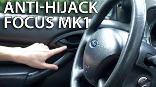 How to activate anti-hijack lockout in Ford Focus MK1 (safety features enabling)