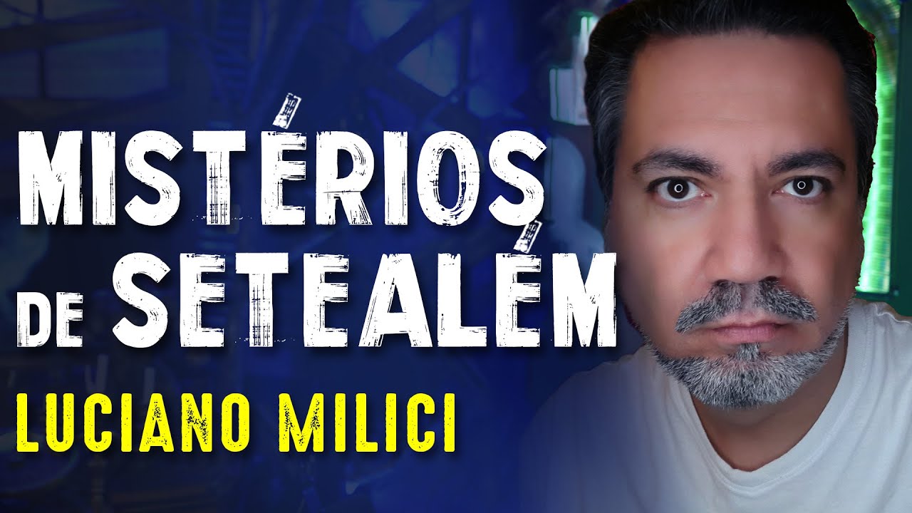 UNIVERSO PARALELO SOMBRIO PERTURBADOR SETEALÉM - Luciano Milici - Paranormal Experience! - #36