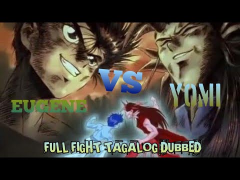 Eugene vs Yomi full fight tagalog dubbed