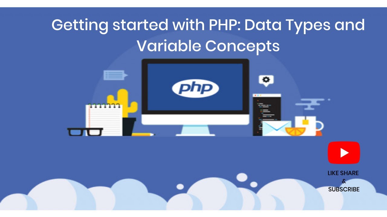 Getting started with PHP: Data Types and Variable Concepts