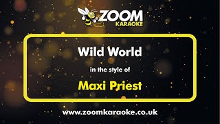 Download lagu Maxi Priest - Wild World - Karaoke Version from Zoom Karaoke mp3