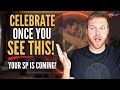 If You’re Seeing This, Start Celebrating! Your SP is Coming FAST!!