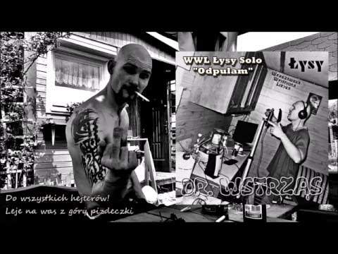 Łysy - Odpulam (Z dedykacją dla hejterów)