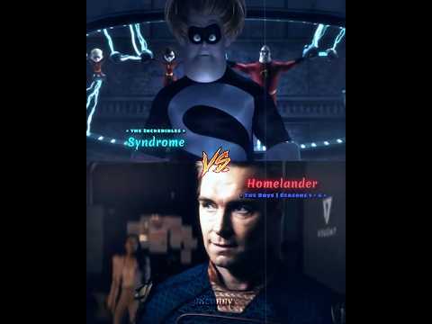 Syndrome Vs Homelander | The Incredibles Vs The Boys
