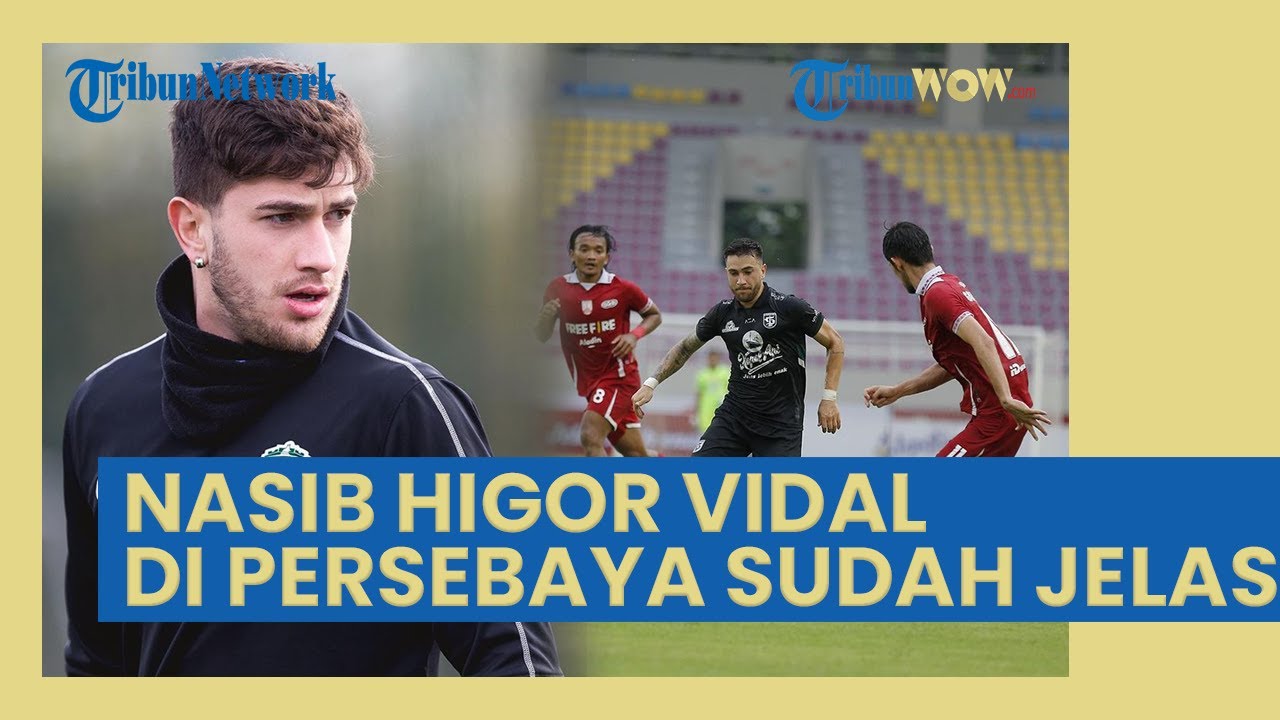 Terungkap nasib Higor Vidal di tim Persebaya Surabaya, sosoknya kini harus hengkang dari Bajul Ijo