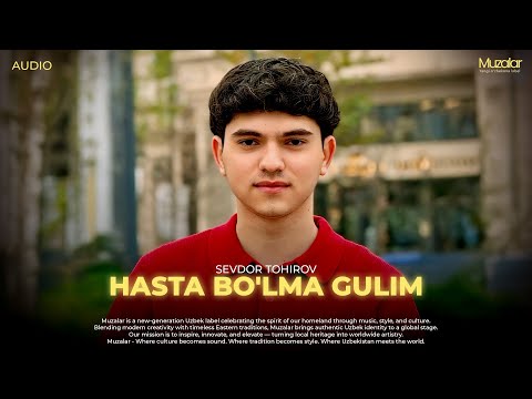 Sevdor Tohirov - Hasta bo'lma gulim | Audio 2026 
