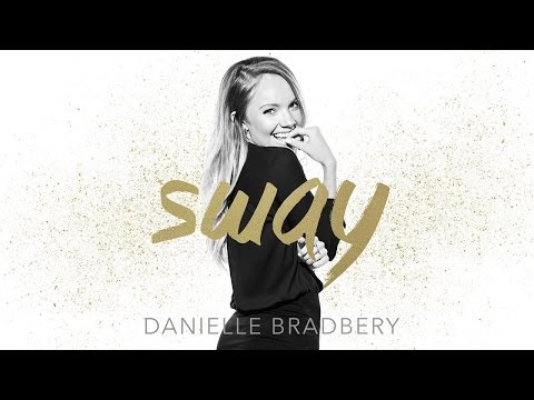 Danielle Bradbery - Sway (Static Version)