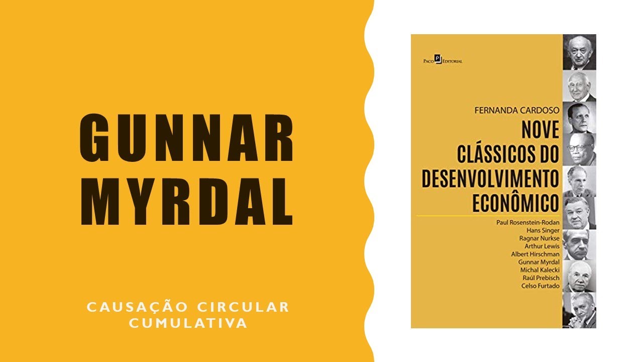 Gunnar Myrdal - Causação Circular Cumulativa
