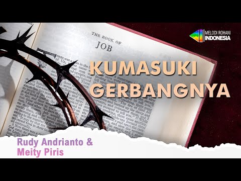 Rudy Andrianto & Meity Piris - Kumasuki Gerbangnya (Official Music Video) | Lagu Rohani Kristen