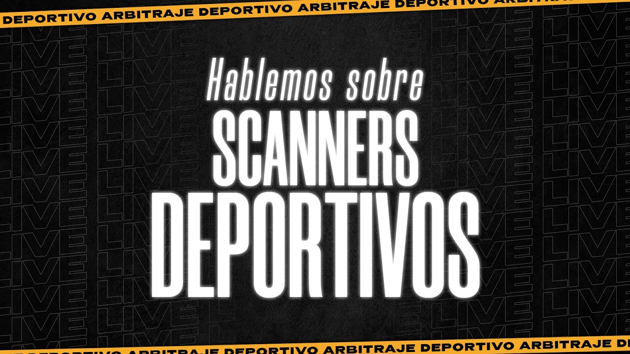 🔴HABLEMOS sobre los SCANNERS DEPORTIVOS⚽