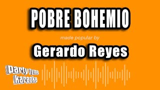 Gerardo Reyes - Pobre Bohemio (Versión Karaoke)