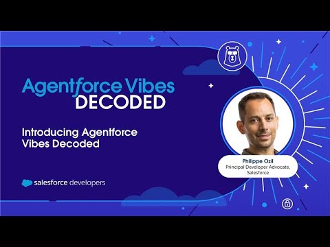 Introducing Agentforce Vibes Decoded | Salesforce AI Workflow
