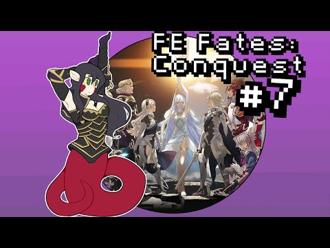 Let's Play Fire Emblem Fates: Conquest [BLIND] PT7 - Since I Last Attacked