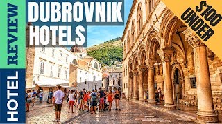 ✅Dubrovnik: Best Hotel In Dubrovnik [Under $100] (2022)