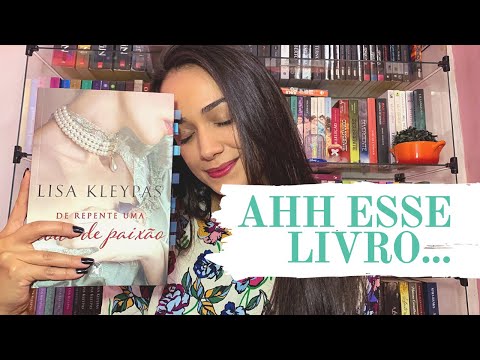 DE REPENTE UMA NOITE DE PAIXÃO - LISA KLEYPAS | Os Livros Livram