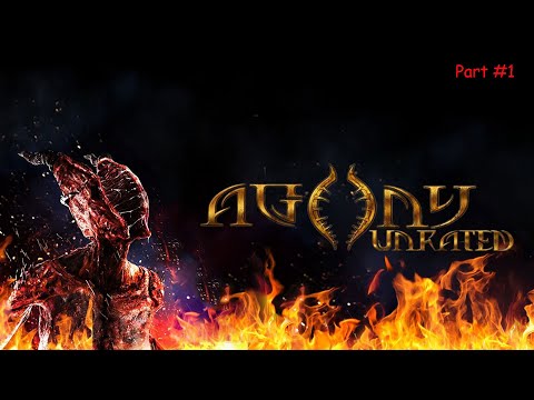 Agony UNRATED Gameplay PC Part 1  No Commentary