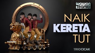 Download lagu NAIK KERETA TUT  | Wawan Teamlo | Trio Cicak (  ) mp3