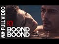Boond Boond FULL VIDEO Song Roy Ankit Tiwari T SERIES
