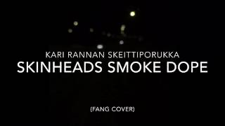 Kari Rannan skeittiporukka - Skinheads smoke dope