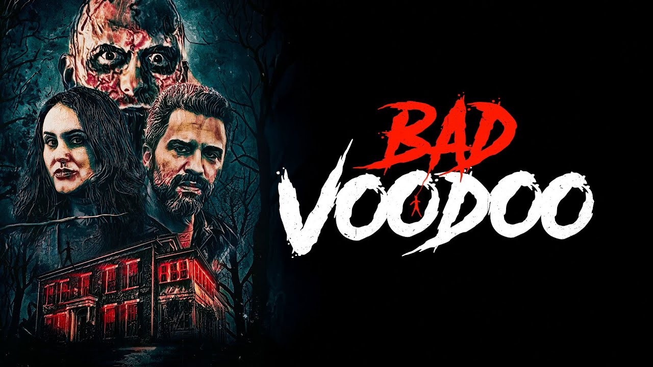 Bad Voodoo — Official Trailer