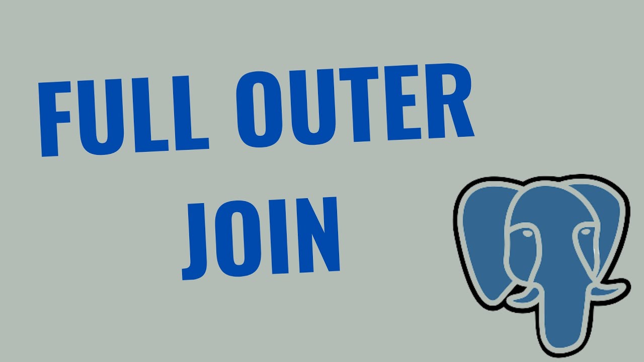 Tutorial 25 – Full Outer Join in SQL | PostgreSQL