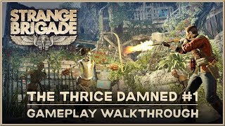 STRANGE BRIGADE - Gameplay Walkthrough The Thrice Damned #1 DLC 2018 (PC, PS4 & XB1) HD