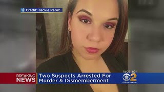 2 Arrested For Murder &amp; Dismemberment Of Bronx Woman