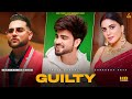 Guilty Lyrical Video Inder Chahal Karan Aujla Aao Paas Mein Toh Baitho Punjabi Song