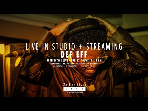 Def Eff at Selective Live