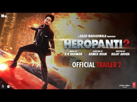Heropanti 2 - Official Trailer 2
