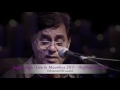 Jagjit Singh Live In Mauritius Part 2 Selected Highlights With Stereo HD Sound