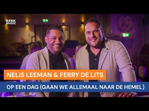 Nelis Leeman & Ferry de Lits - Op Een Dag (Gaan We Allemaal Naar De Hemel)
