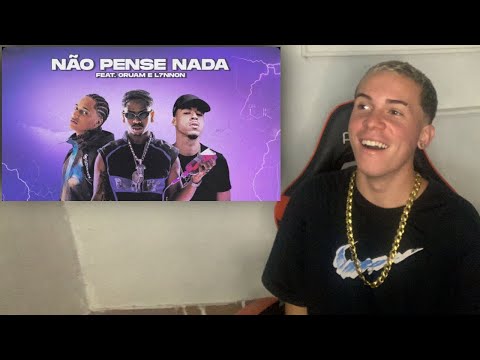 ( React ) PL Quest ft. Oruam e L7NNON - NÃO PENSE NADA (prod. ajaxx)