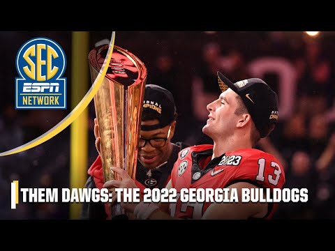Them Dawgs: The 2022 Georgia Bulldogs [FULL DOCUMENTARY] | SEC Network