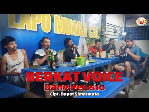 Berkat Voice - Dang Peristo -  Cipt. Dapot Simarmata - Versi Lapo Tuak - Lagu Batak Pop