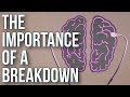 The Importance of a Breakdown