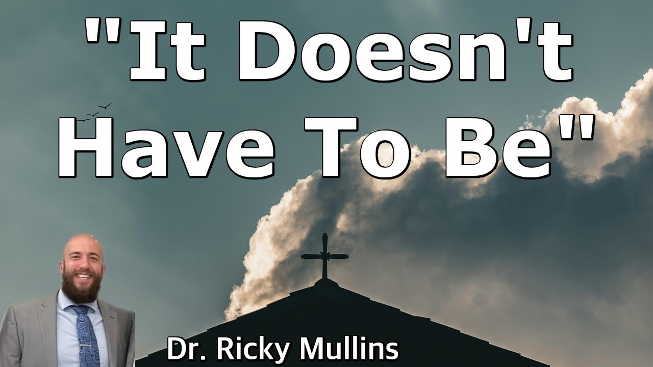 It Doesn't Have To Be