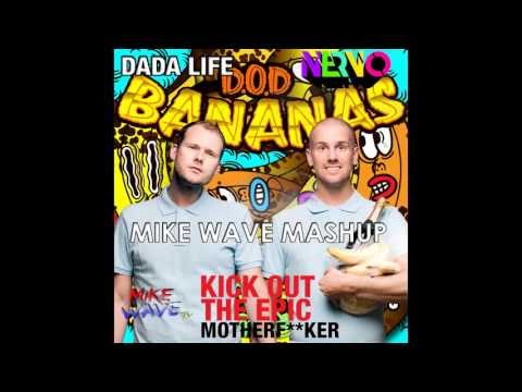 Dada Life vs  D.O.D.  ft Nervo - Kick Out the Reason Bananas Mike Warp SMashup)