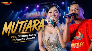 Download lagu DIFARINA INDRA FT FENDIK ADELLA - MUTIARA || OM ADELLA LIVE CIREBON mp3 Download lagu DIFARINA INDRA FT FENDIK ADELLA - MUTIARA || OM ADELLA LIVE CIREBON mp3