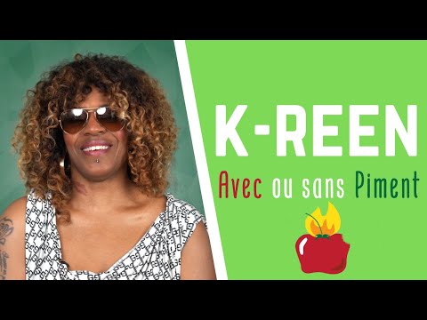 K-Reen : quand un mec lui plaît - Avec ou Sans Piment