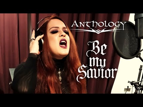 Anthology - Be My Savior [Official Studio Video]
