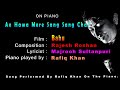 Ae Hawa Mere Sang Sang Chal Performed By Rafiq Khan On The Piano