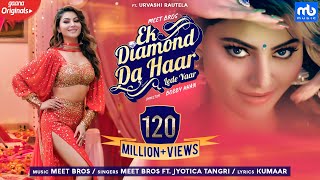 Ek Diamond Da Haar Lede Yaar  Meet Bros Ft Jyotica