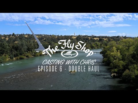Casting With Chris | Episode 6: Double Haul (Casting a Fly Rod 101)