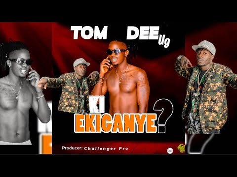 KI EKIGANYE - TomDee Ug (Official Audio Music)
