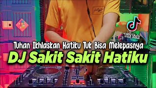 Download lagu DJ SAKIT SAKIT HATIKU TUHAN IKHLASKAN HATIKU TUK B... mp3
